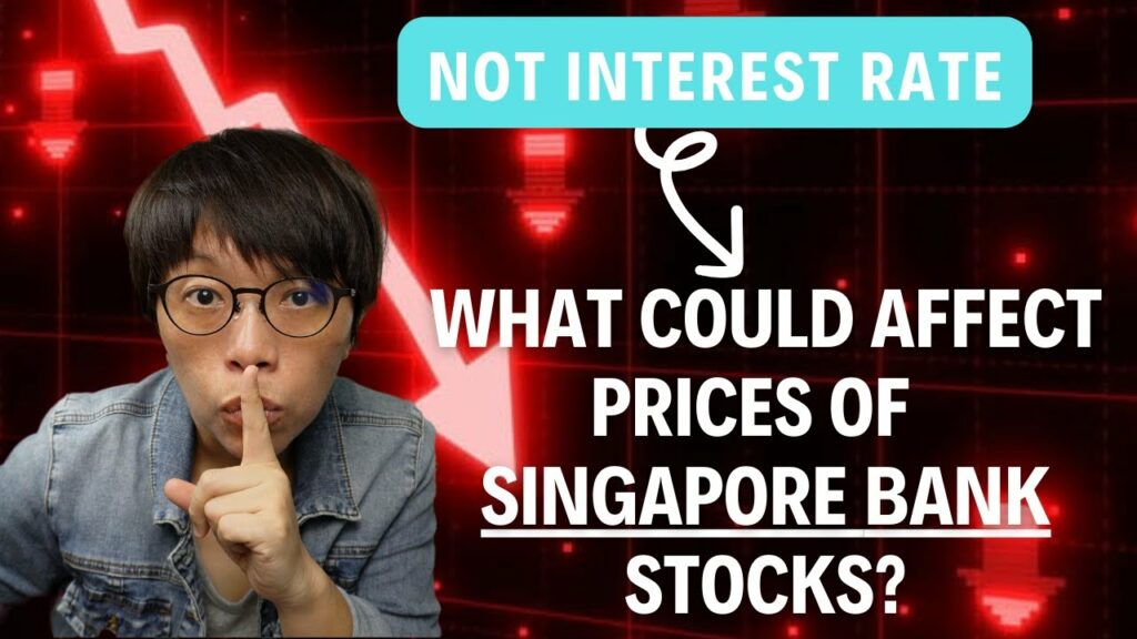 What could affect prices of Singapore bank stocks